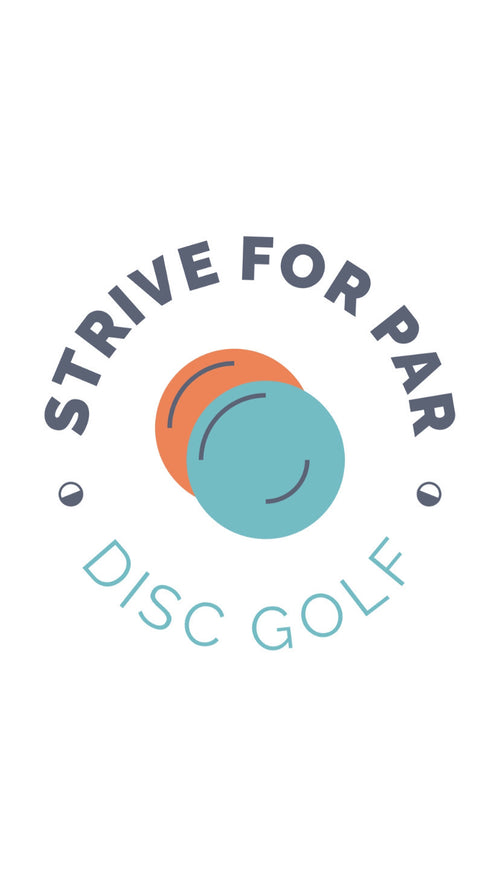 Strive for Par Disc Golf